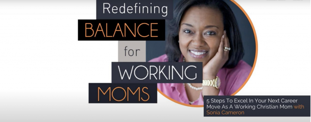 5 Steps To Excel In Your Next Career Move As A Working Christian Mom with Sonia Cameron