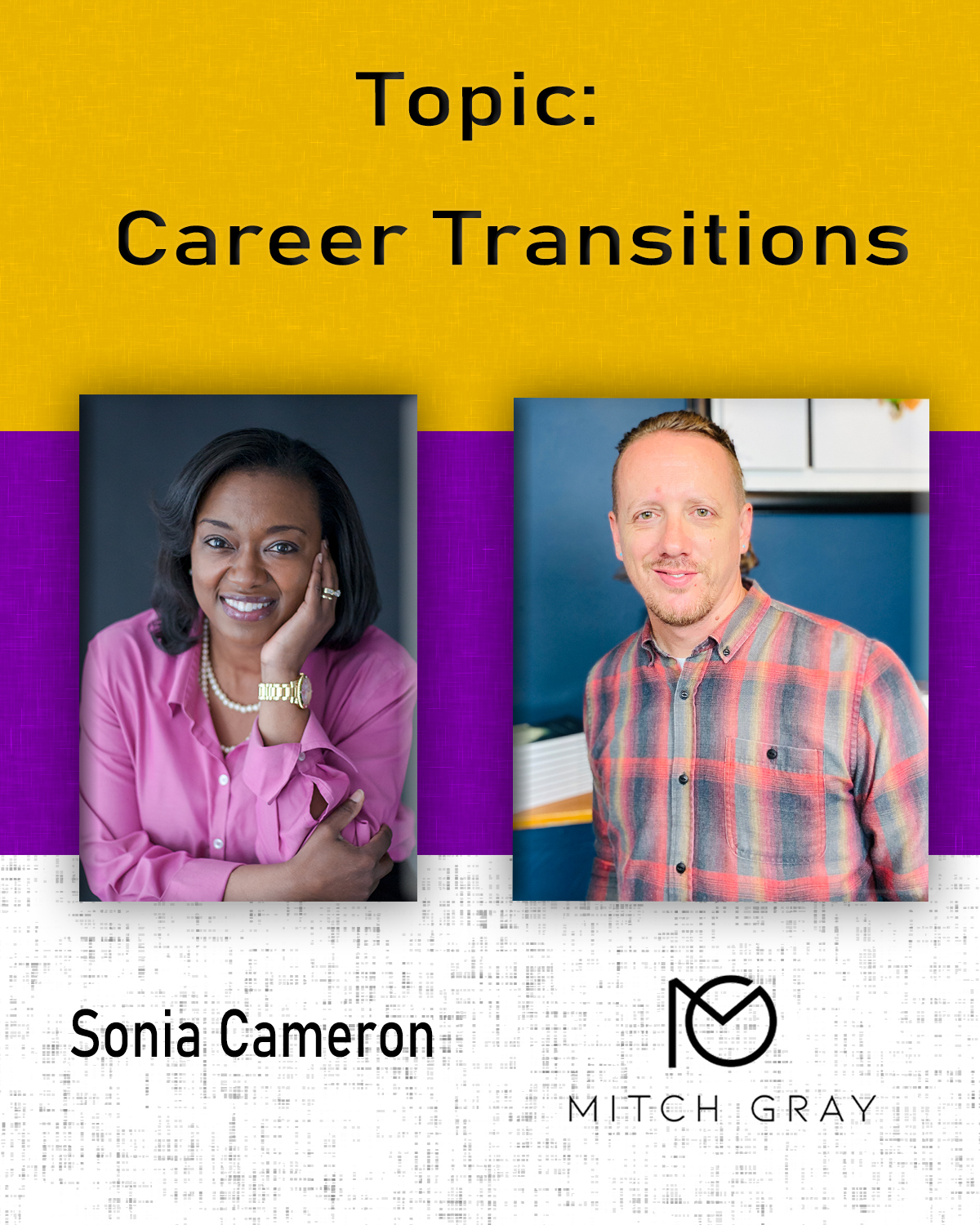 Topic: Career Transitions with Mitch Gray and Sonia Cameron